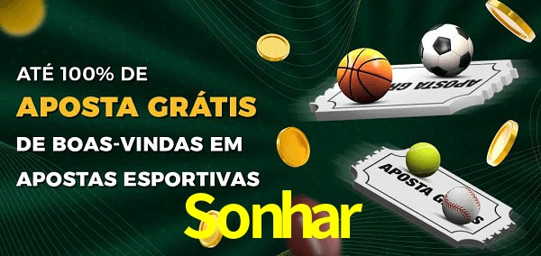 Sonhar Ate 100% de Aposta Gratis